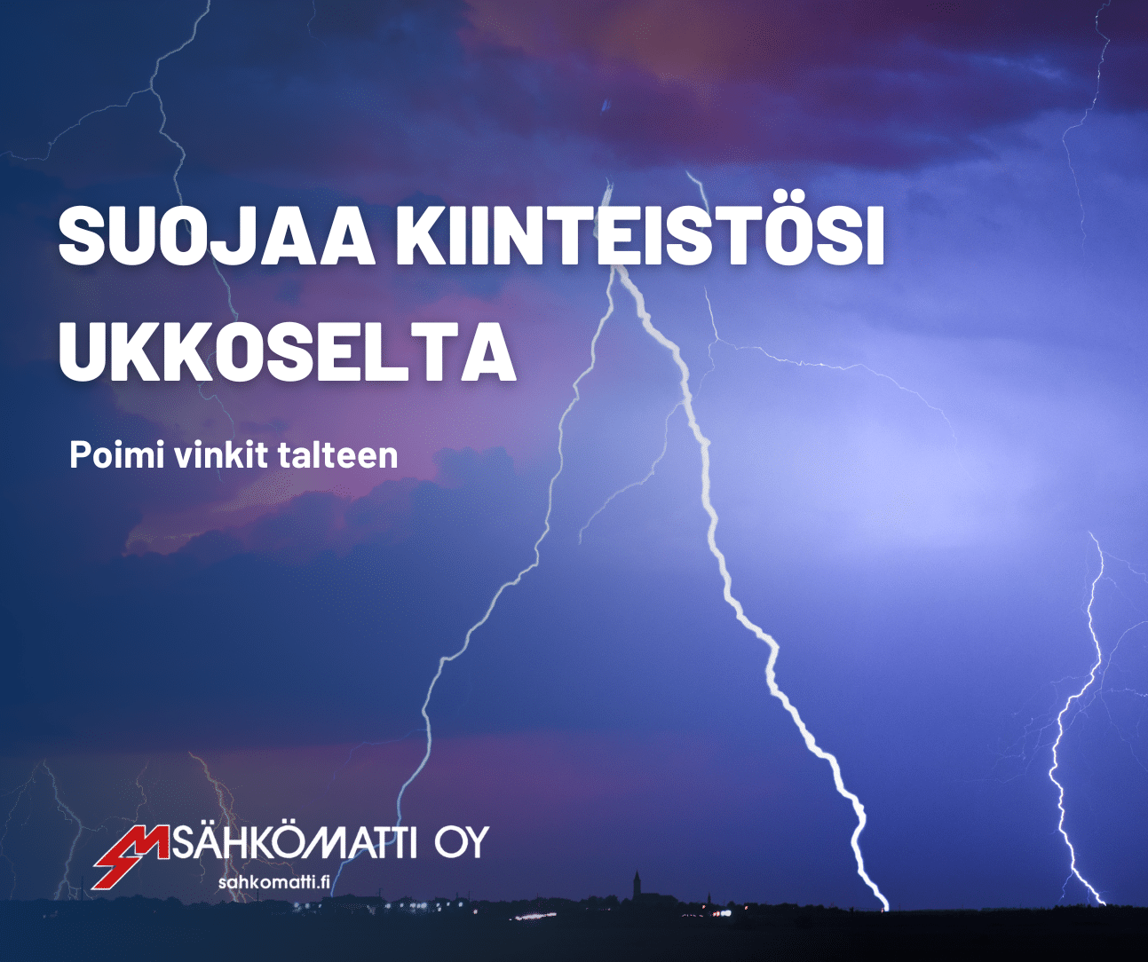 Suojaa kiinteistösi ukkoselta